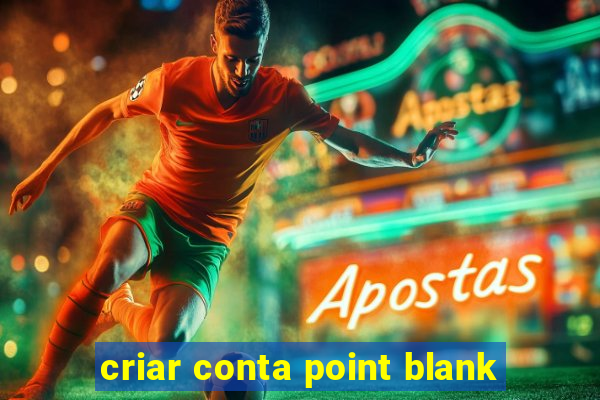 criar conta point blank